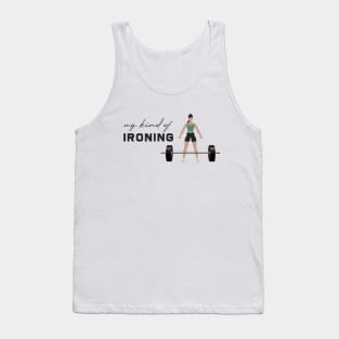 My Kind of Ironing Tank Top